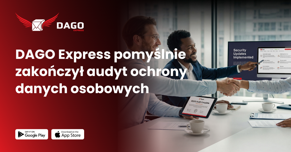 DAGO Express pomyślnie zakończył audyt ochrony danych osobowych